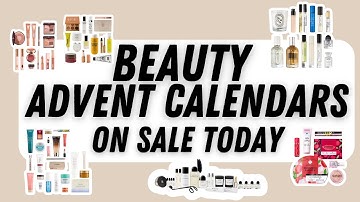 Beauty Advent Calendars on sale today 26 November