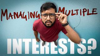 How Managing Multiple Interests Can Ruin You