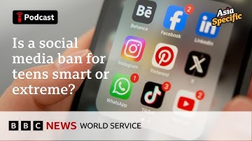 Australia teen social media ban and whether it will work - Asia Specific podcast, BBC World Service