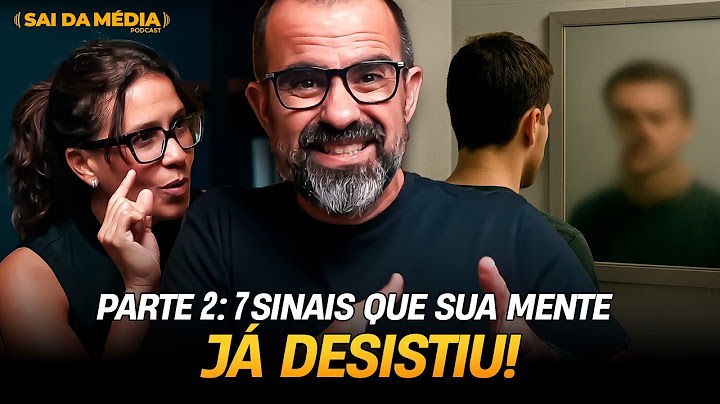 7 sinais que sua mente já desistiu e você nem notou | PARTE 2 | Podcast Sai da Média #239