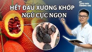 Mẹo Dùng Hạt Gấc Giúp Hết Đau Xương Khớp Và Ngủ Cực Ngon