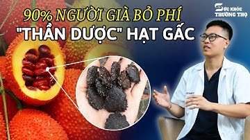 Đừng Vứt Đi: Hạt Gấc Là Thần Dược Giúp Người Già Ngủ Ngon Và Sống Thọ