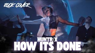 'How It's Done' by HUNTR/X | KPop Demon Hunters |   Rock Version by Rain Paris