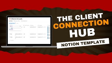 The Client Connection Hub Notion Template Tutorial