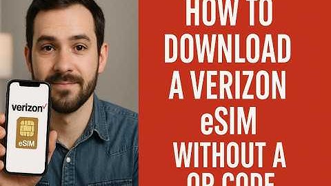 How to Download Verizon eSIM Without QR Code (Step-by-Step Setup Guide 2025)