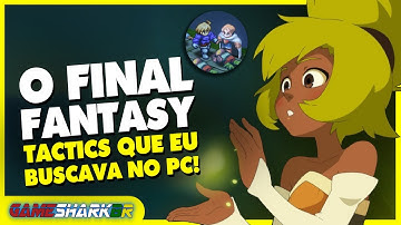 FINAL FANTASY TACTICS ME FEZ DESCOBRIR UM RPG CLÁSSICO PARA PC QUE EXISTE ATÉ HOJE! DOFUS E WAKFU!