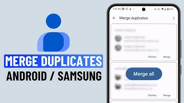 How to Merge and Delete Duplicate Contacts on Android or Samsung