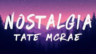 Tate McRae - Nostalgia (Lyrics)