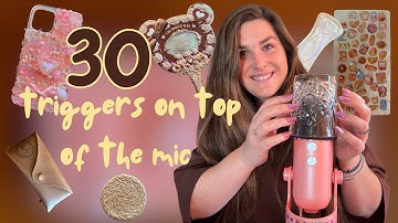 30 Triggers ON the Mic 🎙️  ASMR Trigger Assortment 💫 Tapping & Scratching