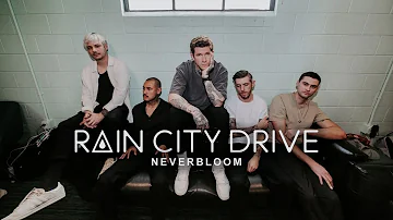 Rain City Drive - Neverbloom (Official Lyric Video)