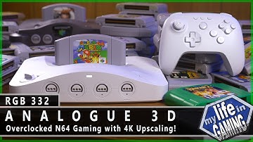 Analogue 3D - Overclocked N64 Gaming with 4K Upscaling! :: RGB332 / MY LIFE IN GAMING