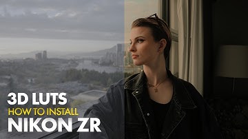 How to Install a 3D LUT on Your Nikon ZR | Step-by-Step Setup Tutorial