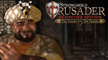 Stronghold Crusader: Definitive Edition - The Canary and The Trader DLC Trailer (4K)