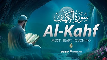 SURAH AL KAHF سورة الكهف | THIS MAJESTIC QURAN WILL TOUCH YOUR HEART إن شاء الله | WQ