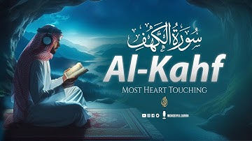 SURAH AL KAHF سورة الكهف | THIS MAJESTIC QURAN WILL TOUCH YOUR HEART إن شاء الله | WQ