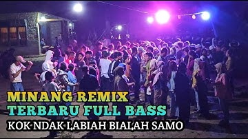 Acara Joget - Minang Remix Kok Ndak Labiah Bialah Samo‼️Audio Buteng