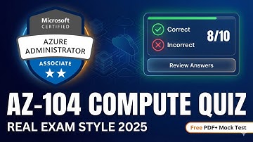 AZ-104 Azure Compute Exam Questions | Pass Your Certification 2025