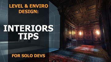 Interior Level & Environment Design Tips for Solo Game Devs | Unity | Unreal
