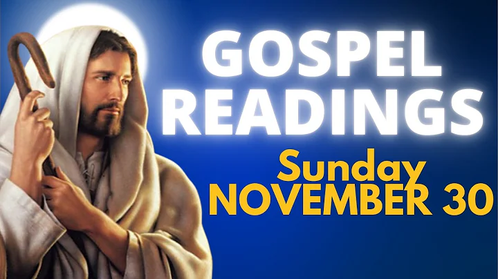 Today's Bible Readings and Gospel - Sunday, November 30, 2025 - Prayer and reflection