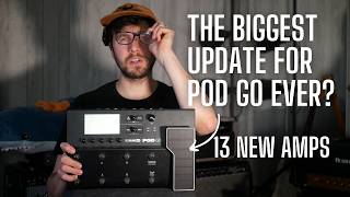 The Biggest Pod Go Update EVER - Firmware 2.5 - Super Reverb, Bassman, Bogner Ecstasy and loads more