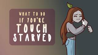 What To Do If You're Touch Starved