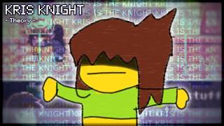 ||DELTARUNE|| Kris Is The Knight Mega Theory