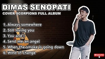 Thumbnail of DIMAS SENOPATI - ALWAYS SOMEWHERE - STILL LOVING YOU || COVER SCORPIONS FULL ALBUM