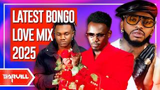 🔥NEW LOVE BONGO MIX 2025 -TAYA, NANI DIAMOND MSUMARI, MBOSSO,JAYMELODY, HARMONIZE,MARIOO- DJ DARVILL