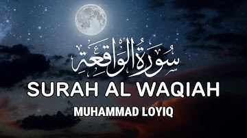Surat AL-Waqeah | Qari Mohammed Laiq -  سورة الواقعة |  القارئ  محمد لائق