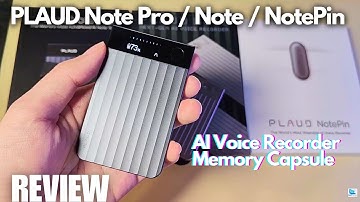 REVIEW: Plaud Note Pro vs. Plaud Note vs. Plaud NotePin Wearable AI Voice Recorder - Differences?