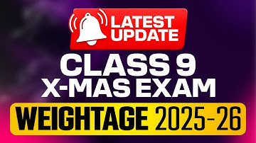 Class 9 Christmas Exam | Chapter wise Expected Weightage 2025-26 | Exam Winner Class 9
