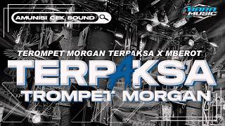 DJ TEROMPET TJAP MORGAN TERPAKSA PARTY MBEROT MIDDLE NULUP FULL BASS BLAYER VIRAL TERBARU BARA MUSIC