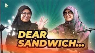 Dear Sandwich... [Bincang Isu 15]