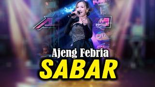 SABAR (SINAU BARENG) - AJENG FEBRIA | NEW ASTINA (OFFICIAL LIVE MUSIC)