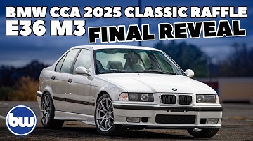 BMWCCA 2025 Classic Raffle - E36 M3 - FINAL REVEAL