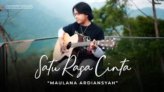SATU RASA CINTA - Maulana Ardiansyah ( Acoustic Version) | Bukan Ku Ingin Memastikan
