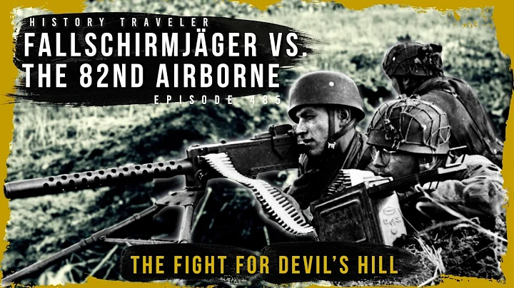 Market Garden: 82nd Airborne vs. German Fallschirmjäger at Devil's Hill!!! | History Traveler EP 485