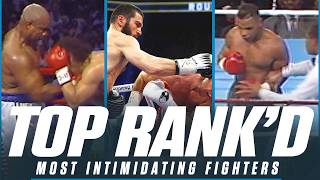 The Most INTIMIDATING FIGHTERS In Boxing | TOP RANK'D