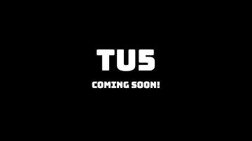 TU5 Teaser Trailer