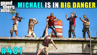 MICHAEL AND HIS FAMILY IN BIG DANGER | GTA V GAMEPLAY #401 | GTA 5