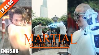 Kung Fu master fought against Tech Warrior | FULL Movie Name【Martial Master of Claria】| EP31-50