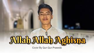 Allah Allah Aghisna الله الله أغثنا (Cover) | New Version | Gun Gun Praseda