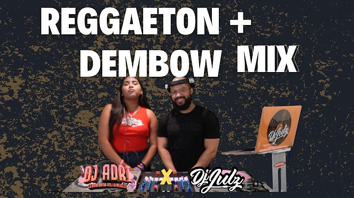 Reggaeton + Dembow Mix 2025 | Dj Adri x Dj Julz B2B