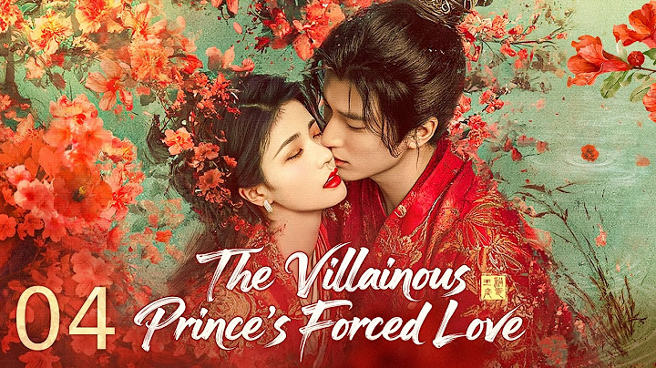 ENGSUB【The Villainous Prince's Forced Love⏯️EP 04| Zhanglinghe, Wanghedi, Bailu ❤️Show CDrama