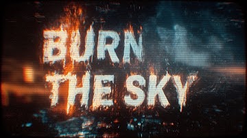 Burn the Sky – The Final Offering | Dark Cinematic