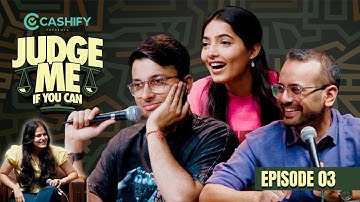 Judge Me If You Can! Ep03 ft. @ChiragPanjwani & @shreyapriyam83