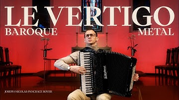 Baroque Metal!? | Pancrace Royer – Le Vertigo | Accordion