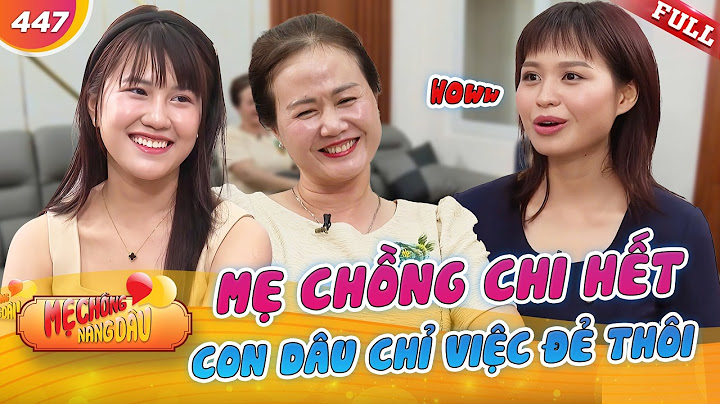 Mẹ chồng cổ tích: cho dâu 100 triệu/tháng, thích xe sang - nhà xịn, CHO HẾT | Mẹ Chồng Nàng Dâu #447