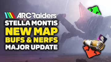 Arc Raiders Major Update - How to unlock NEW Map Stella Montis | All Buffs & Nerfs Explained