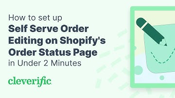 Step-by-Step Guide to Enabling Self Serve Order Editing on Your Order Status Page